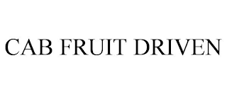 CAB FRUIT DRIVEN