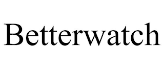 BETTERWATCH
