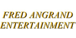 FRED ANGRAND ENTERTAINMENT