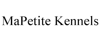 MAPETITE KENNELS