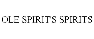 OLE SPIRIT'S SPIRITS