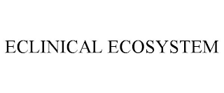 ECLINICAL ECOSYSTEM