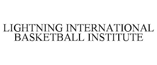 LIGHTNING INTERNATIONAL BASKETBALL INSTITUTE