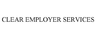 CLEAR EMPLOYER SERVICES