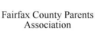 FAIRFAX COUNTY PARENTS ASSOCIATION