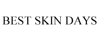 BEST SKIN DAYS