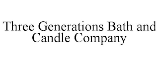 THREE GENERATIONS BATH AND CANDLE COMPANY