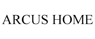 ARCUS HOME