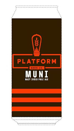 PLATFORM BEER CO. MUNI HAZY INDIA PALE ALE