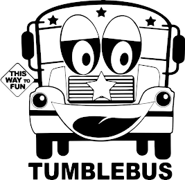 THIS WAY TO FUN TUMBLEBUS