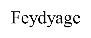 FEYDYAGE