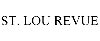 ST. LOU REVUE