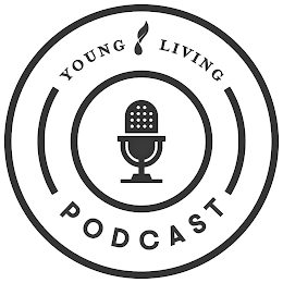 YOUNG LIVING PODCAST