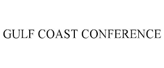 GULF COAST CONFERENCE