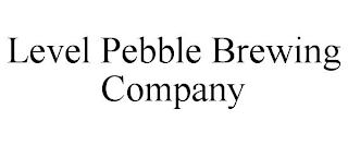 LEVEL PEBBLE BREWING COMPANY