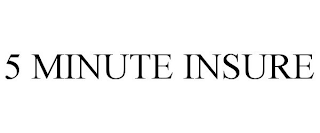 5 MINUTE INSURE