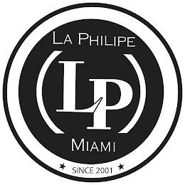 LA PHILIPE LP MIAMI SINCE 2001