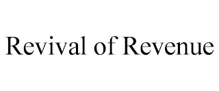 REVIVAL OF REVENUE