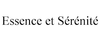 ESSENCE ET SÉRÉNITÉ