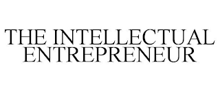 THE INTELLECTUAL ENTREPRENEUR