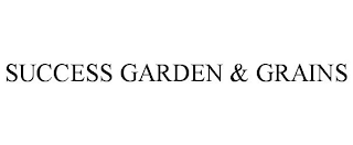 SUCCESS GARDEN & GRAINS