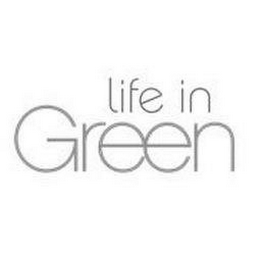 LIFE IN GREEN