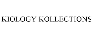 KIOLOGY KOLLECTIONS