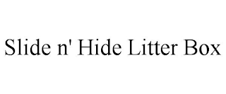 SLIDE N' HIDE LITTER BOX