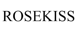 ROSEKISS