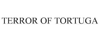 TERROR OF TORTUGA