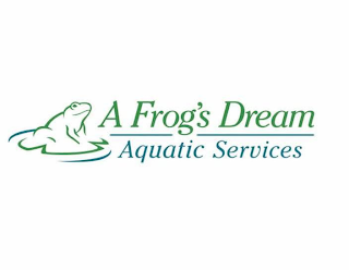 A FROG'S DREAM AQUATIC SERVICES