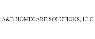 A&B HOMECARE SOLUTIONS, LLC