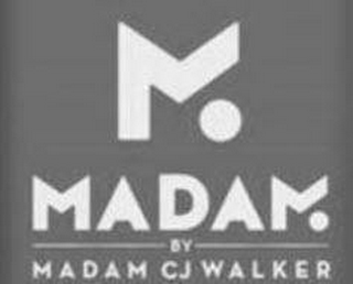 MADAM BY MADAM CJ WALKER