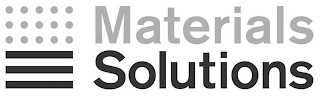 MATERIALS SOLUTIONS