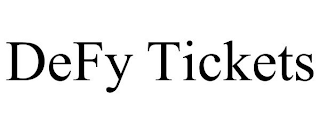 DEFY TICKETS