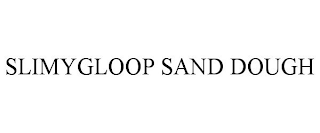 SLIMYGLOOP SAND DOUGH