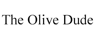 THE OLIVE DUDE