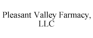 PLEASANT VALLEY FARMACY, LLC