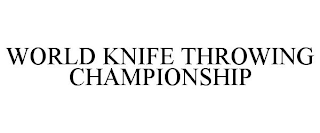 WORLD KNIFE THROWING CHAMPIONSHIP