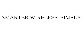 SMARTER WIRELESS. SIMPLY.