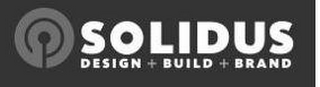 SOLIDUS DESIGN + BUILD + BRAND