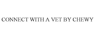 CONNECT WITH A VET BY CHEWY