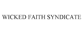 WICKED FAITH SYNDICATE