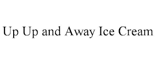 UP UP AND AWAY ICE CREAM