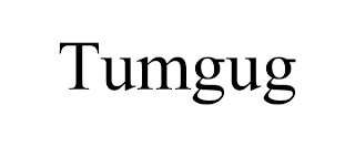 TUMGUG