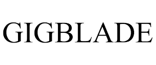 GIGBLADE