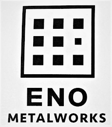 E ENO METALWORKS
