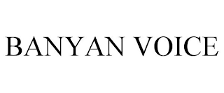 BANYAN VOICE