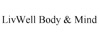 LIVWELL BODY & MIND