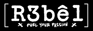 REBÊL * FUEL YOUR PASSION *